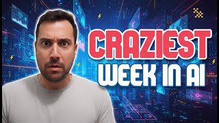 AI's Most Insane Week - Things Will Never Be The Same