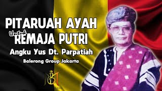 Download lagu Pitaruah Ayah Untuak Anak Padusi Angku Yus Dt Parp... mp3