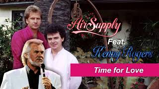 Time for Love - Air Supply  feat  Kenny Rogers
