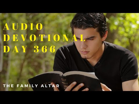 The Family Altar Audio Devotional – Day 366