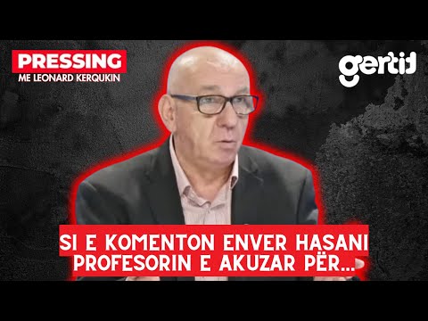 Si e komenton Enver Hasani profesorin e akuzar për... | Pressing