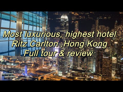 Ritz Carlton Hong Kong, highest hotel in hk, full tour & review リッツ・カールトン香港 리츠 칼튼 홍콩