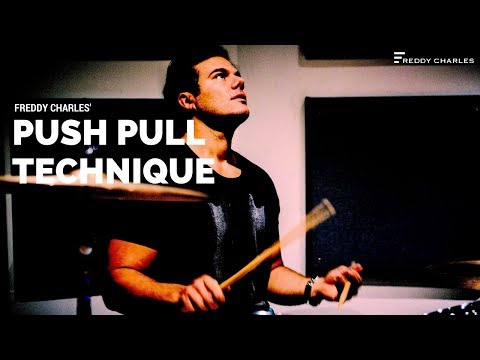 The Push Pull Technique with Drummer Freddy Charles