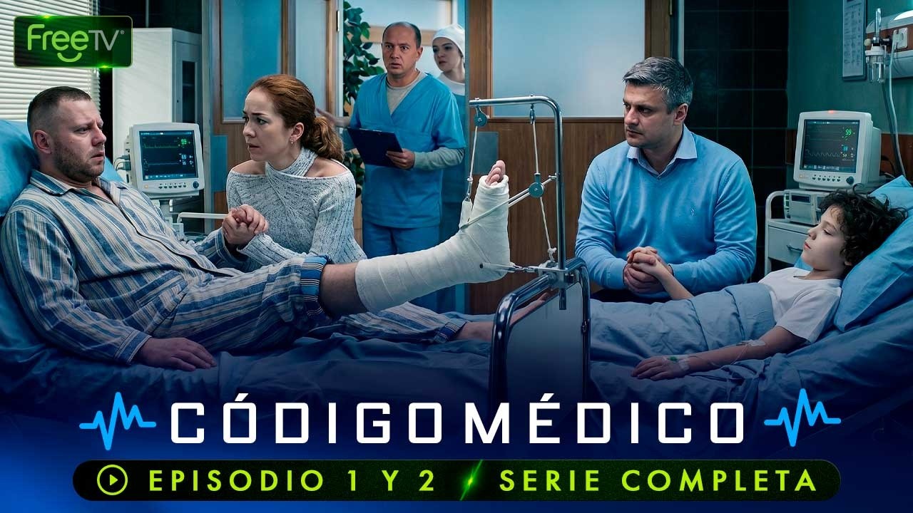 Código Médico | Ep. 1 y 2 | Temp. 1 | Serie Completa | FreeTV en Español