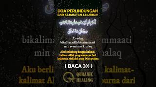 Download lagu A'udzu Bikalimatillahi Taammati Doa Memohon Perlindungan Dari Segala Kejahatan, Musibah Marabahaya mp3