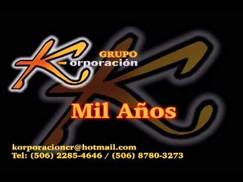 Grupo Korporacion - Mil años.flv