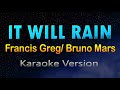 IT WILL RAIN - (KARAOKE) Francis Greg