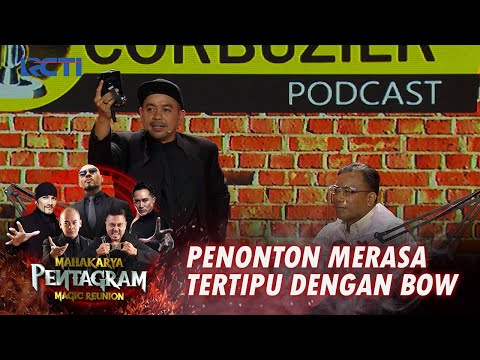 MAHAKARYA PENTAGRAM MAGIC REUNION - Penonton Merasa Tertipu Dengan Aksi Bow Vernon