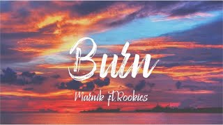 Marnik - Burn ft.Rookies (Lyrics)