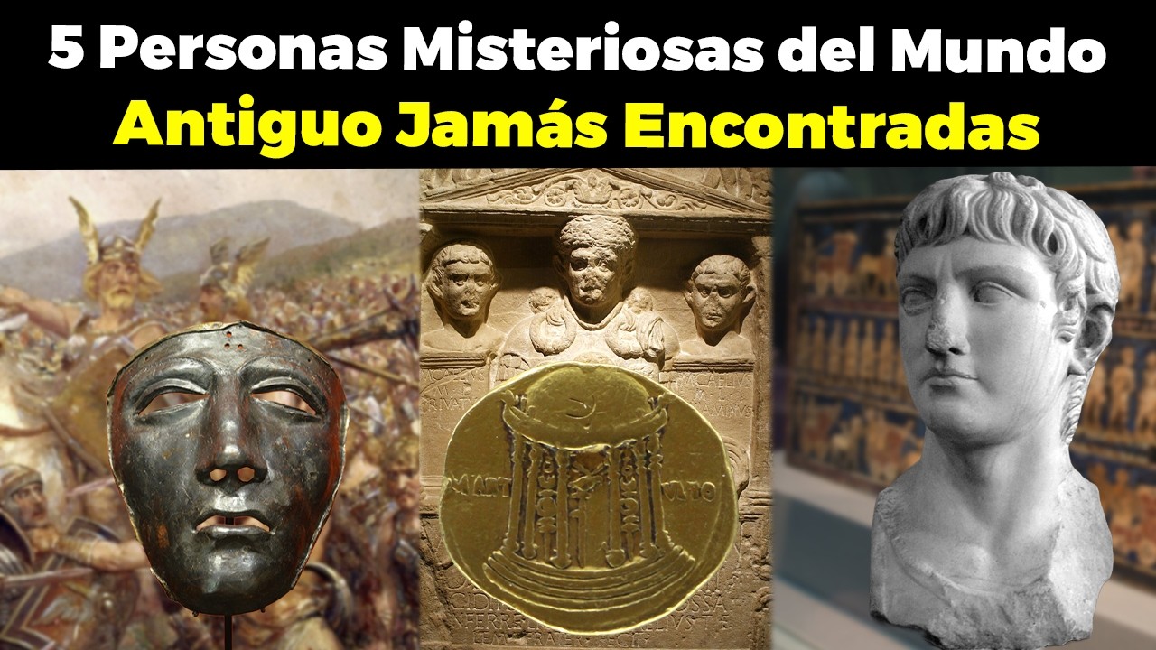 5 Personas Misteriosas del Mundo Antiguo Jamás Encontradas