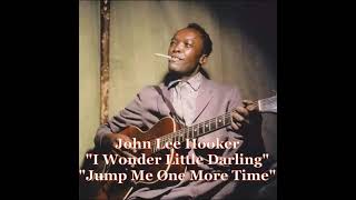 ■ John Lee Hooker 1954 - "I Wonder Little Darling" "Jump Me One More Time"