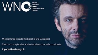 Michael Sheen reads the boast of Dai Greatcoat from In Parenthesis