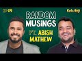 Random Musings S3 | Ep.9 ft. @abish