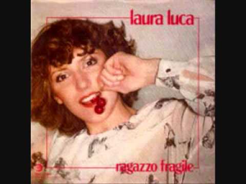 LAURA LUCA - Ragazzo Fragile (1979)