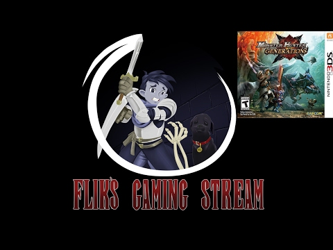 Flik's Gaming Stream 18/2/17 - Monster Hunter Generations