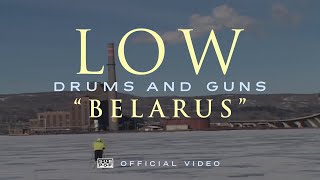 Low - Belarus (Official Video)