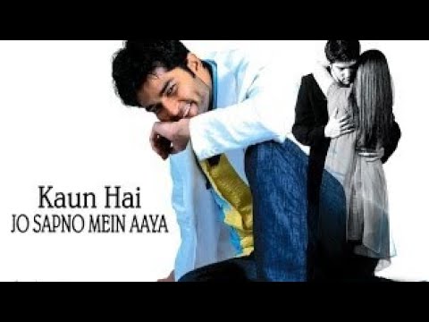 Kaun Hai Jo Sapno Mein Aaya Hindi Full Movies