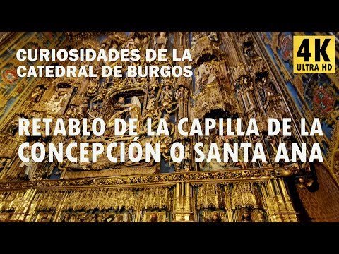 Retablo de la Capilla de la Concepción o Santa Ana - Curiosidades de la Catedral de Burgos