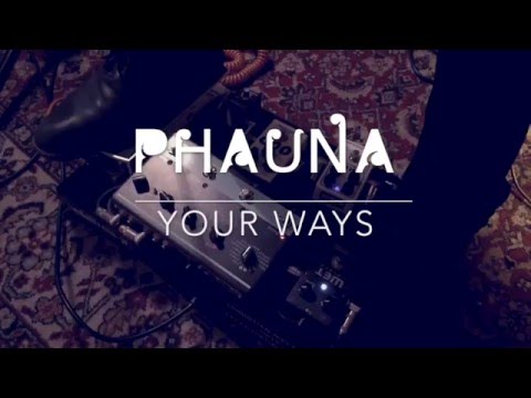PHAUNA - Your Ways