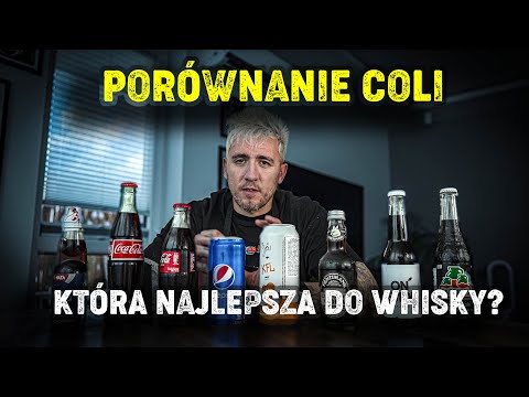 PORÓWNANIE COLI - Która Najlepsza Do Whisky? Alkoholove101