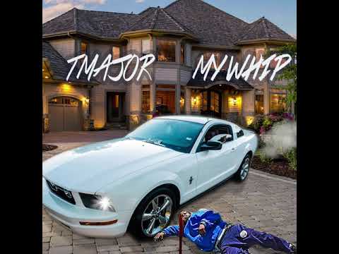 T Major - My Whip