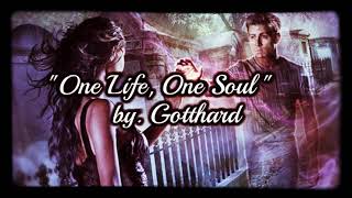 One Life, One Soul [Lyrics] -  Gotthard