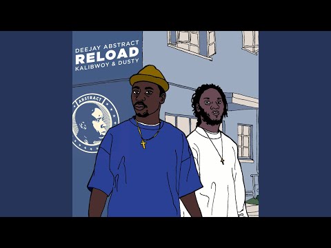 Reload (feat. Kalibwoy & Dusty)