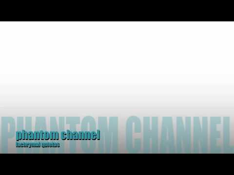 Lachrymal Quietus - Phantom Channel