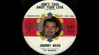 Johnny Nash - Don&#39;t Take Away Your Love - W.B. 5270