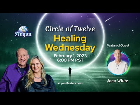 Kryon Healing Wednesday February FREE Stream - John White