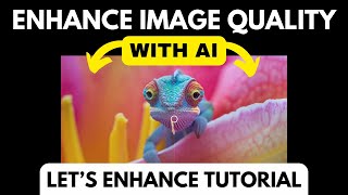 How to Enhance Image Quality With AI (2026) | Let's Enhance Tutorial