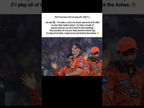 Pat Cummins will not play ipl 2027 🥶| #patcummins #srh #ipl #ruledout