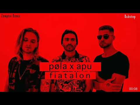 pola x apu - fiatalon (Zemptoi Remix) [Dubstep]