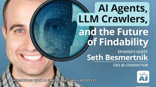 AI Agents, LLM Crawlers, and the Future of Findability