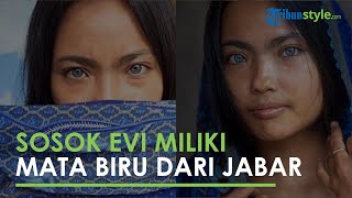 Inilah Sosok Evi Gadis Bermata Biru, dari Jawa Barat Curi Perhatian Fotografer Prancis,