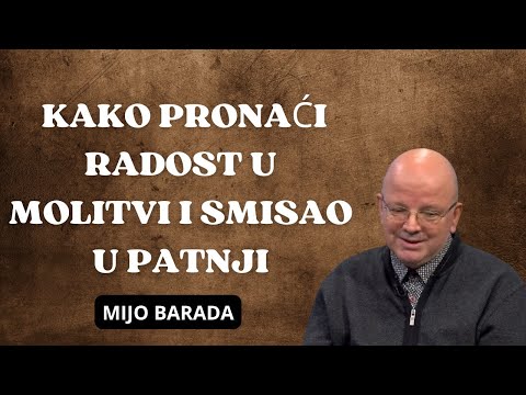 Kako pronaći radost u molitvi i smisao u patnji?