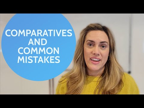 Comparatives and Common Mistakes