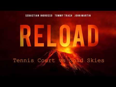 Reload vs Tennis Court  vs Gold skies