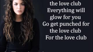 The Love Club -  Lorde -  Lyrics - Full Song