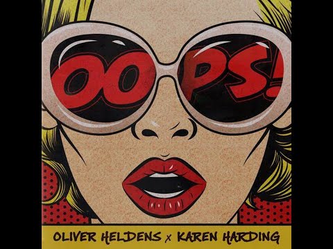 Oliver Heldens x Karen Harding - Oops (Extended Mix)