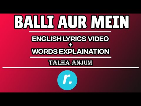 06. Balli Aur Mein - Talha Anjum | LYRICS