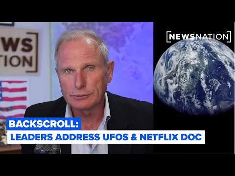 Reality Check: Leaders address UFOs & Netflix explores the 'unexplained' | Backscroll