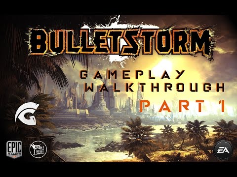 Bulletstorm Gameplay Walkthrough - Part 1 [No Commentary] PC HQ 60fps
