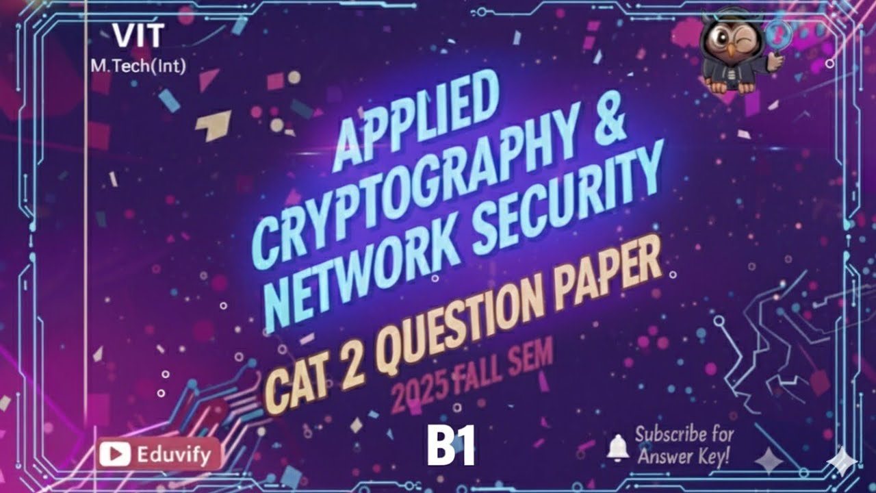 Applied Cryptography and Network Security |CS13002 | B1 | CAT2 2025-26 QP (Fall Sem) | VIT