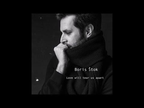 Boris Stok - Love Will Tear Us Apart