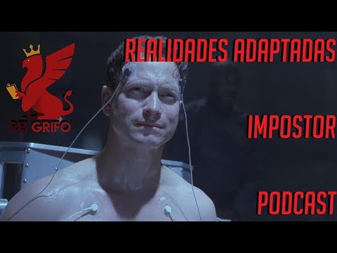 Podcast do Rei Grifo 042: Realidades Adaptadas - Impostor