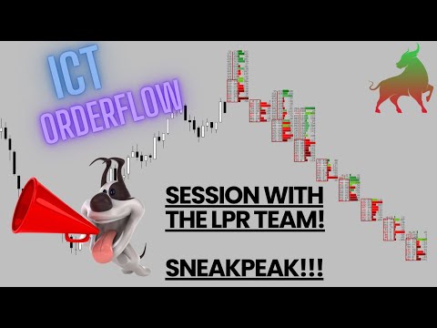 ICT and Order Flow Charting Session with the LPR Team!!!