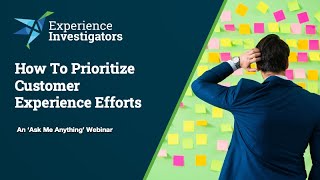 How To Prioritize Customer Experience Efforts