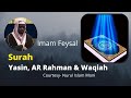 Surah Yasin, AR Rahman & Waqiah | Imam Feysal | ইমাম ফয়সাল | Full With Arabic Text (HD)