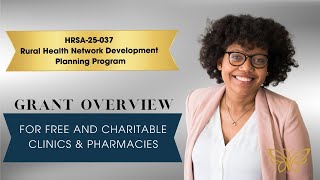 HRSA 25-037: Rural Health Network Development Planning Program Grant: Overview for Free Clinics